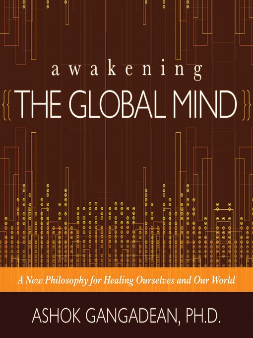 Title details for Awakening the Global Mind by Ashok Gangadean, PhD - Wait list